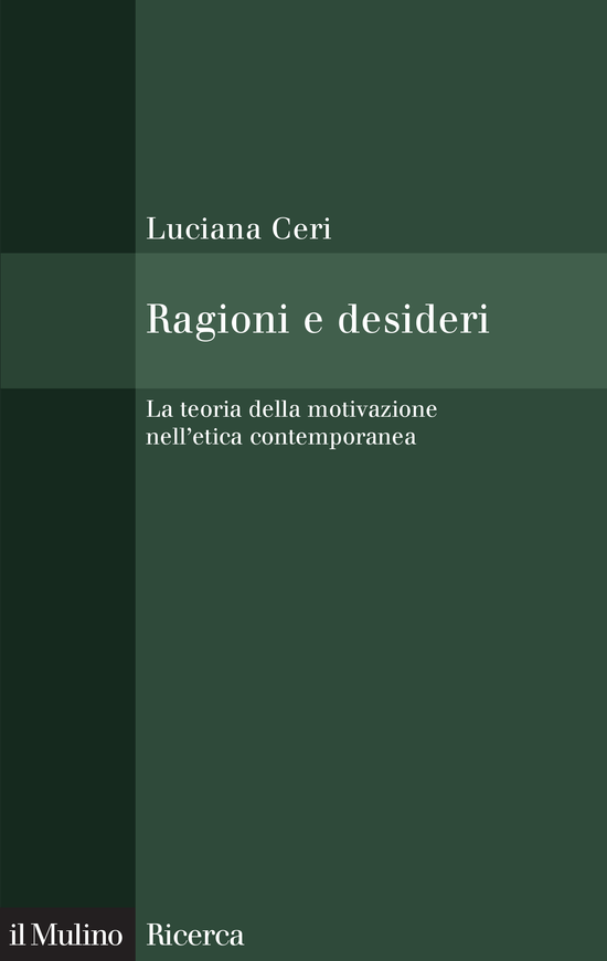 Copertina del libro Ragioni e desideri (La teoria della motivazione nell'etica contemporanea)