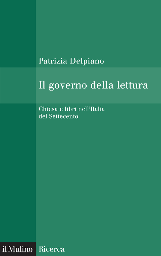 Copertina del libro Il governo della lettura (Chiesa e libri nell'Italia del Settecento)