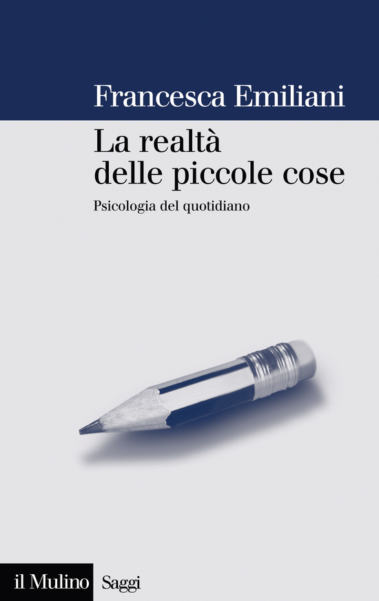 Copertina del libro La realtà delle piccole cose (Psicologia del quotidiano)