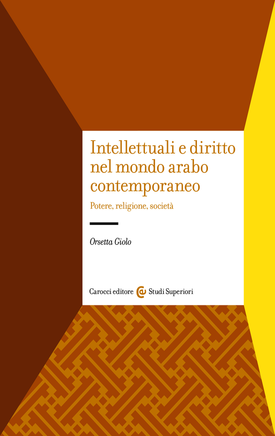 Copertina del libro Intellettuali e diritto nel mondo arabo contemporaneo (Potere, religione, società)