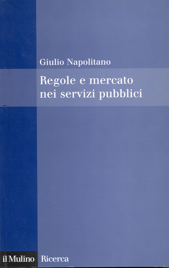 Copertina del libro Regole e mercato nei servizi pubblici