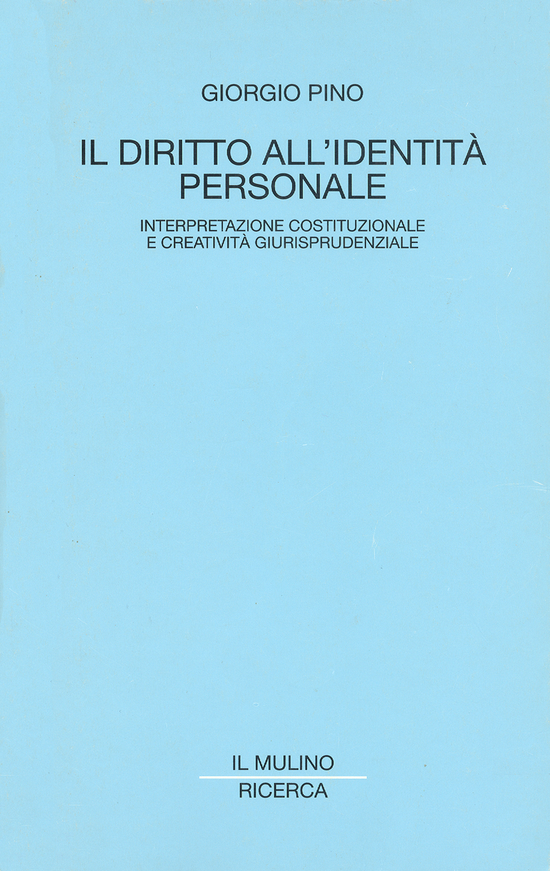 Copertina del libro Il diritto all'identità personale (Interpretazione costituzionale e creatività giurisprudenziale)