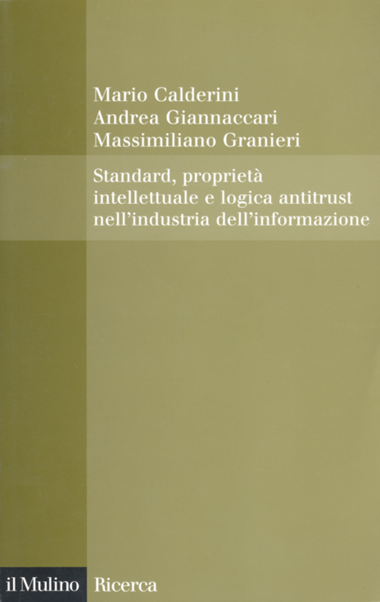 Copertina del libro Standard, proprietà intellettuale e logica antitrust nell'industria dell'informazione
